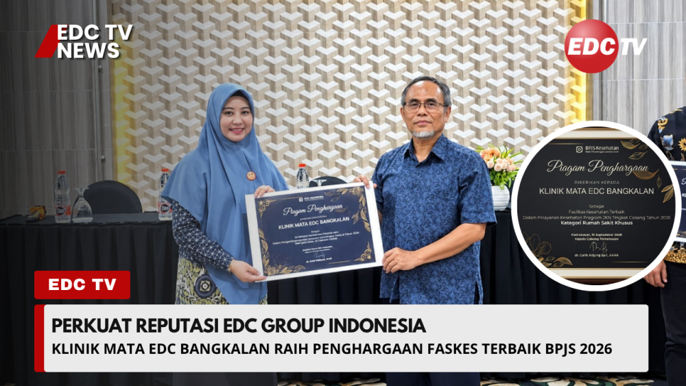 Perkuat Reputasi EDC Group Indonesia, Klinik Mata EDC Bangkalan Raih Penghargaan Faskes Terbaik BPJS 2026